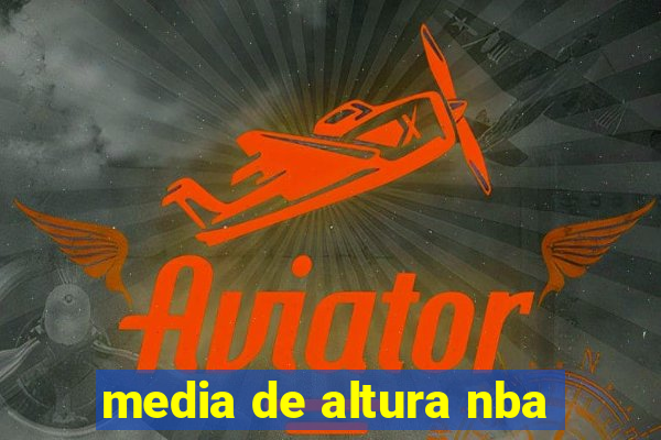 media de altura nba